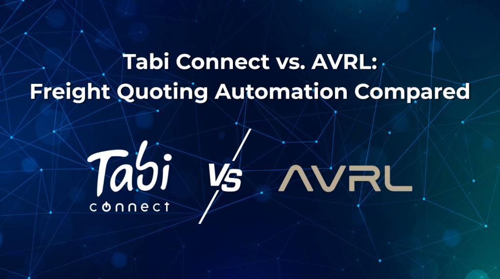 Tabi Connect vs. AVRL: Freight Quoting Automation Compared